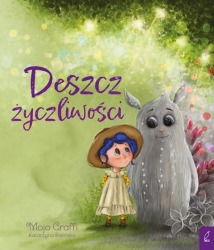 Książka "Deszcz życzliwości". wyd. Wilga