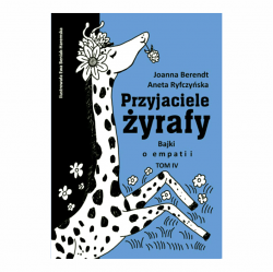 Książka "Przyjaciele żyrafy. Bajki o empatii". Tom IV wyd. CoJaNaTo