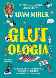 Książka "Glutologia. Jak się nie dać mikropaskudom, wstrętnym robalom i podstępnym chorobom" wyd. Znak