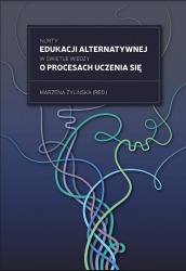Książka "Nurty edukacji alternatywnej w świetle wiedzy o procesach uczenia się"