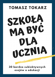 Książka "Szkoła ma być dla ucznia" wyd. Ridero IT Solution